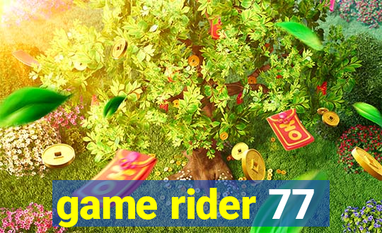 game rider 77